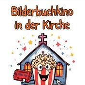 Bilderbuchkino in der Kirche